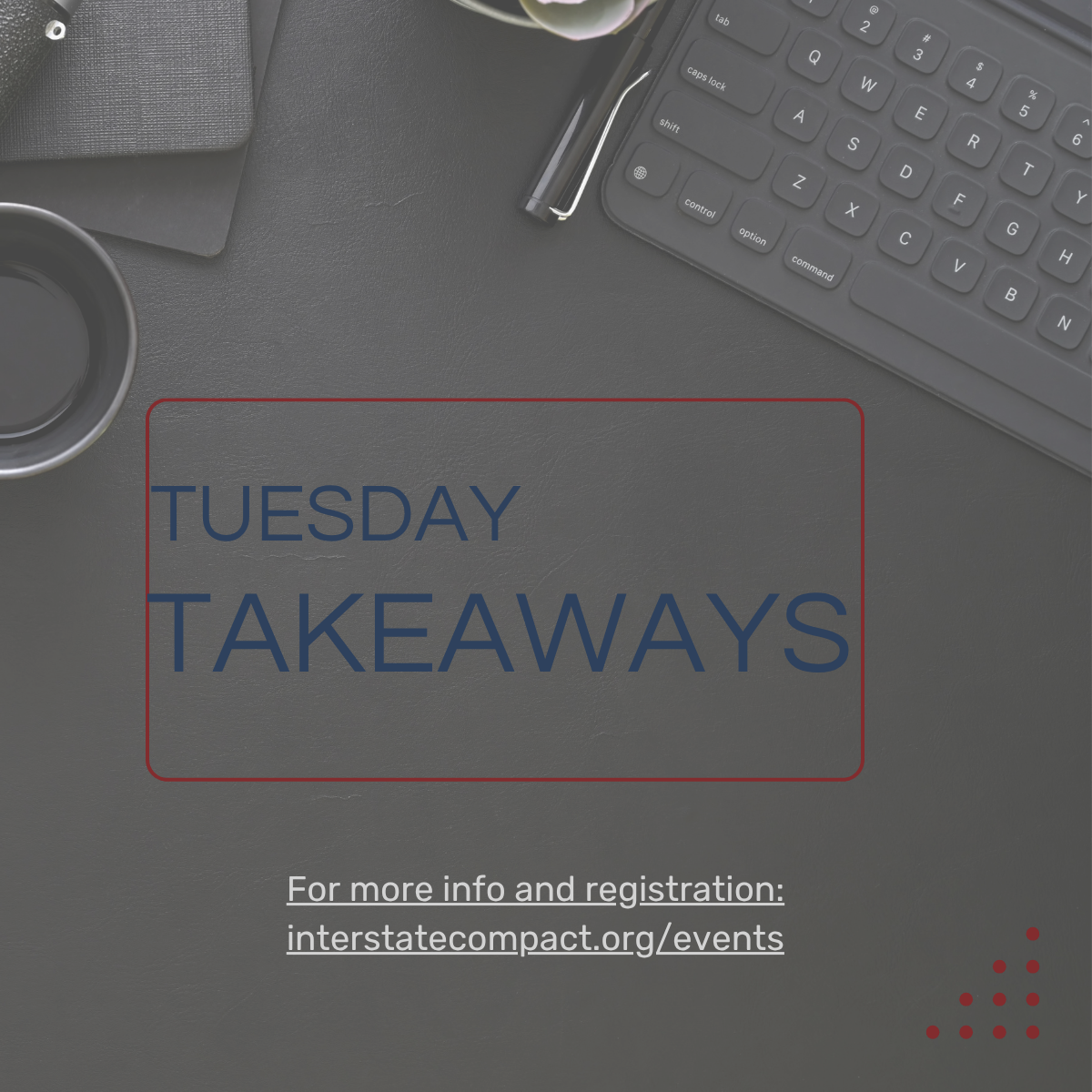 Gray background with computer and coffee. "Tuesday Takeaways" spelled out in middle of screen